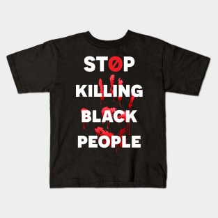 Stop killing black people Kids T-Shirt